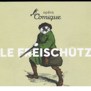 Le Freischütz at the Opéra Comique Le Freischütz at the Opéra Comique